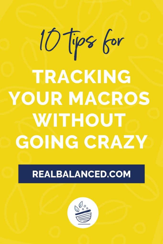 10 Tips For Tracking Your Macros Without Going Crazy blog post pinterest graphic