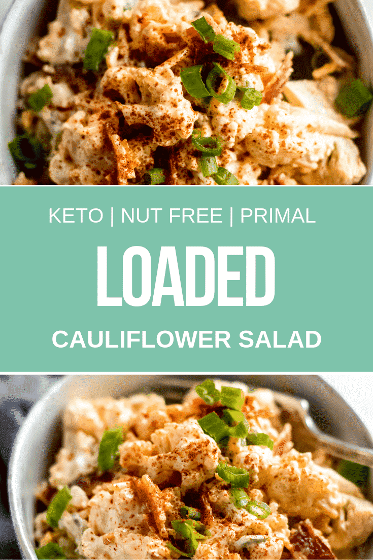 Are you looking for a healthy low carb cauliflower recipe? This loaded cauliflower salad is so delicious and easy to make! It is the perfect cauliflower recipe for those following keto, low carb, primal diets or looking for keto nut free recipes! #ketorecipes #primal #realbancedblog #lowcarb #cauliflowerrecipes
