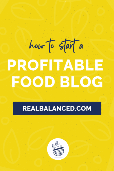 How To Start A Profitable Food Blog | Make Your Blog Your Full-Time Job