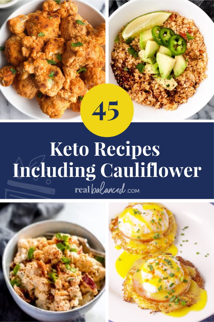 45 Keto Recipes Including Cauliflower roundup pinterest image