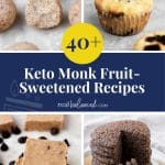 40+ Keto Monk Fruit-Sweetened Recipes pinterest graphic
