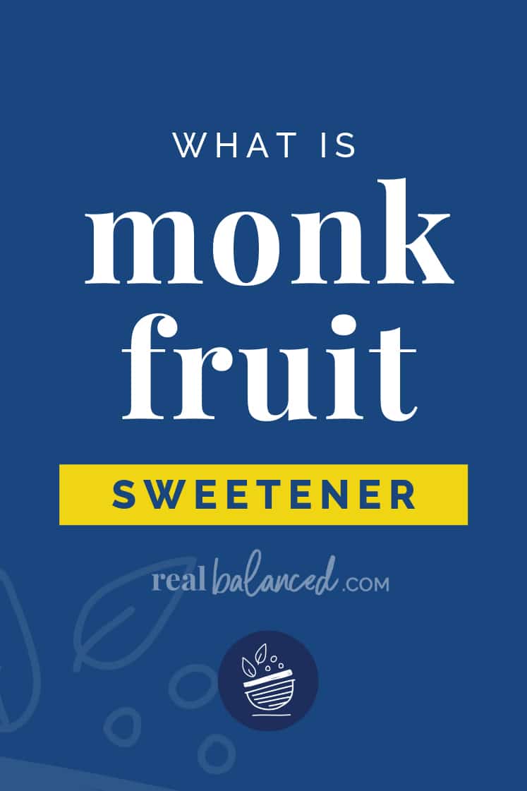 What is Monk Fruit Sweetener blog post pinterest graphic