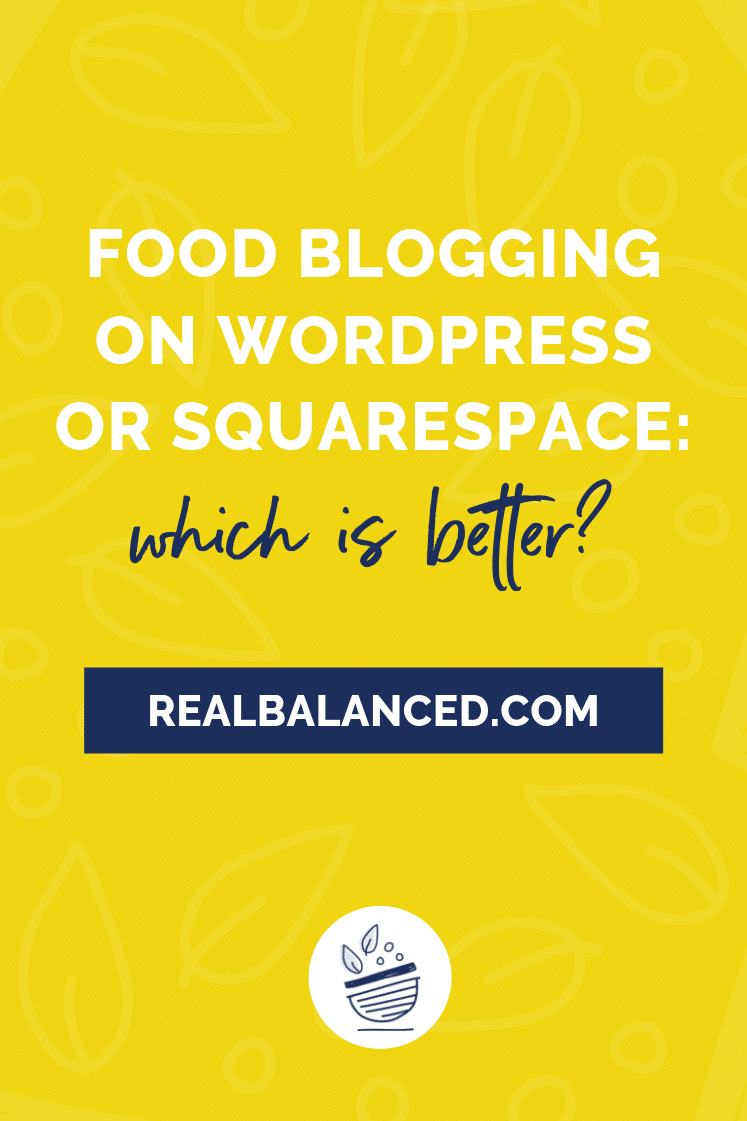 Food Blogging on WordPress or Squarespace: Which Is Better?