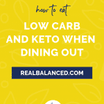 How to eat low carb and keto when dining out