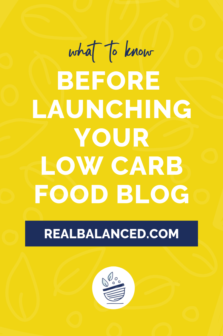 What To Know Before Launching your Low Carb Food Blog