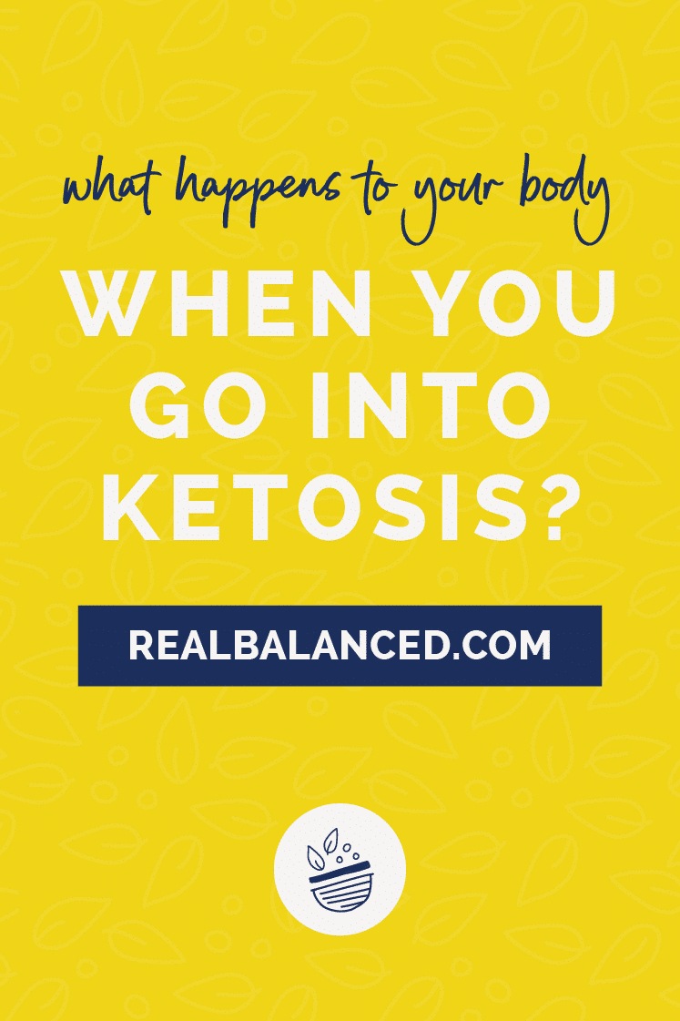 What Happens to Your Body When You Go Into Ketosis pinterest graphic image