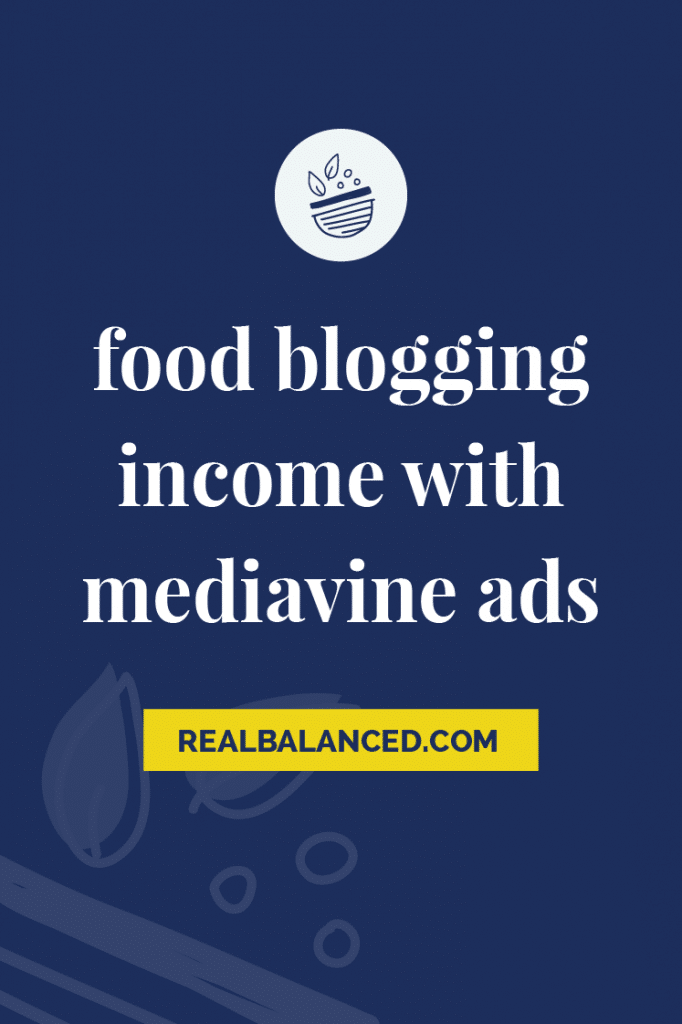 Food Blogging Income with Mediavine Ads pinterest pin
