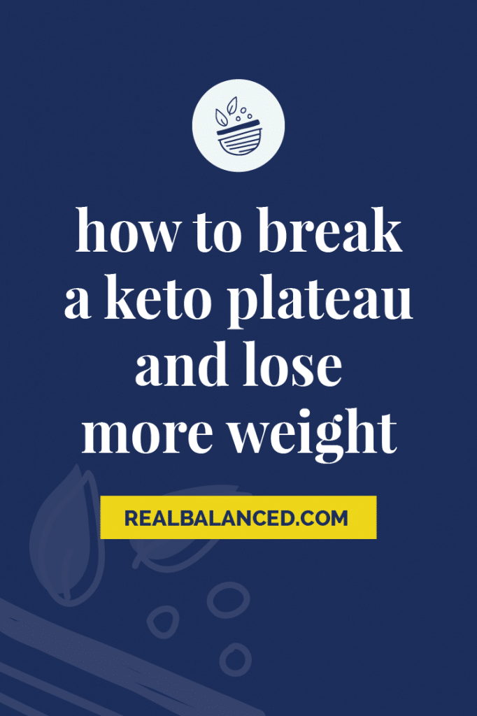 How to Break a Keto Plateau and Lose More Weight pinterest pin