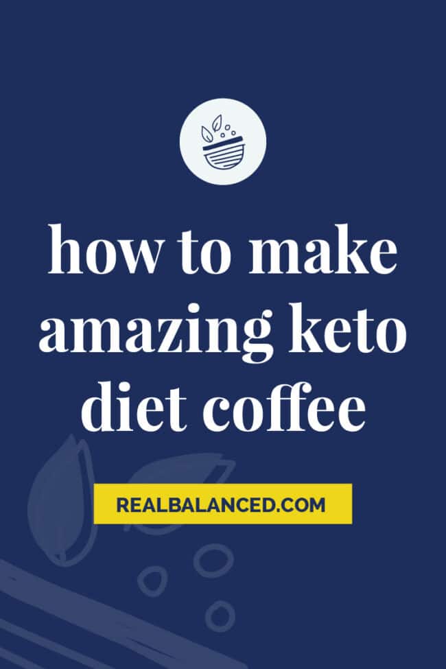 Ultimate Guide to Keto Caffeine How to Make Amazing Keto Diet Coffee
