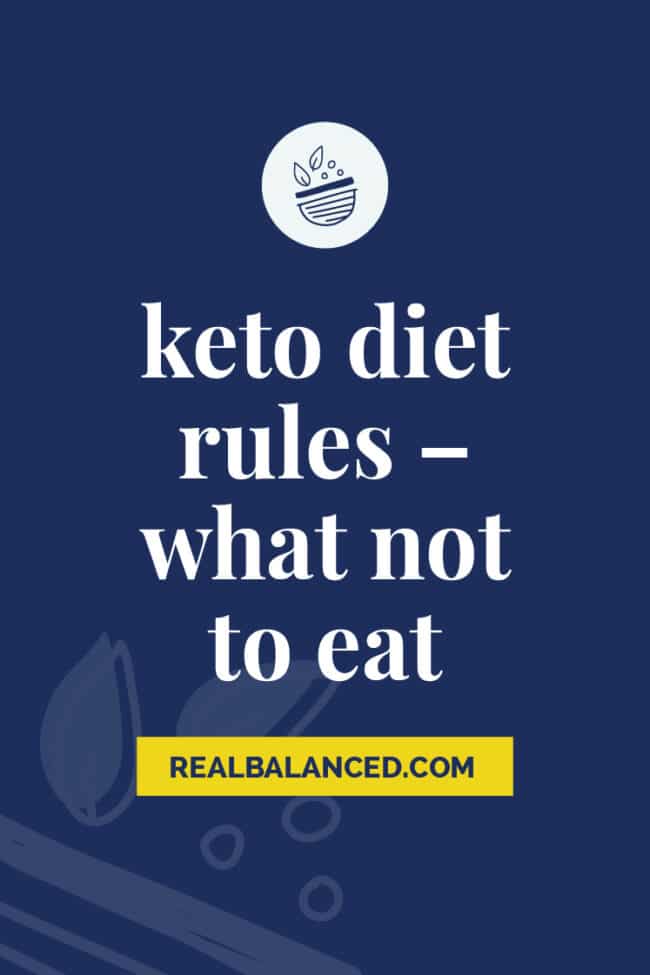 Keto Diet Rules - What Not To Eat On A Low-Carb Diet