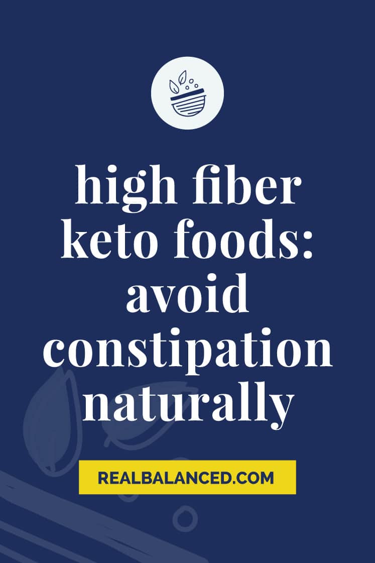 High Fiber Keto Foods Avoid Constipation Naturally