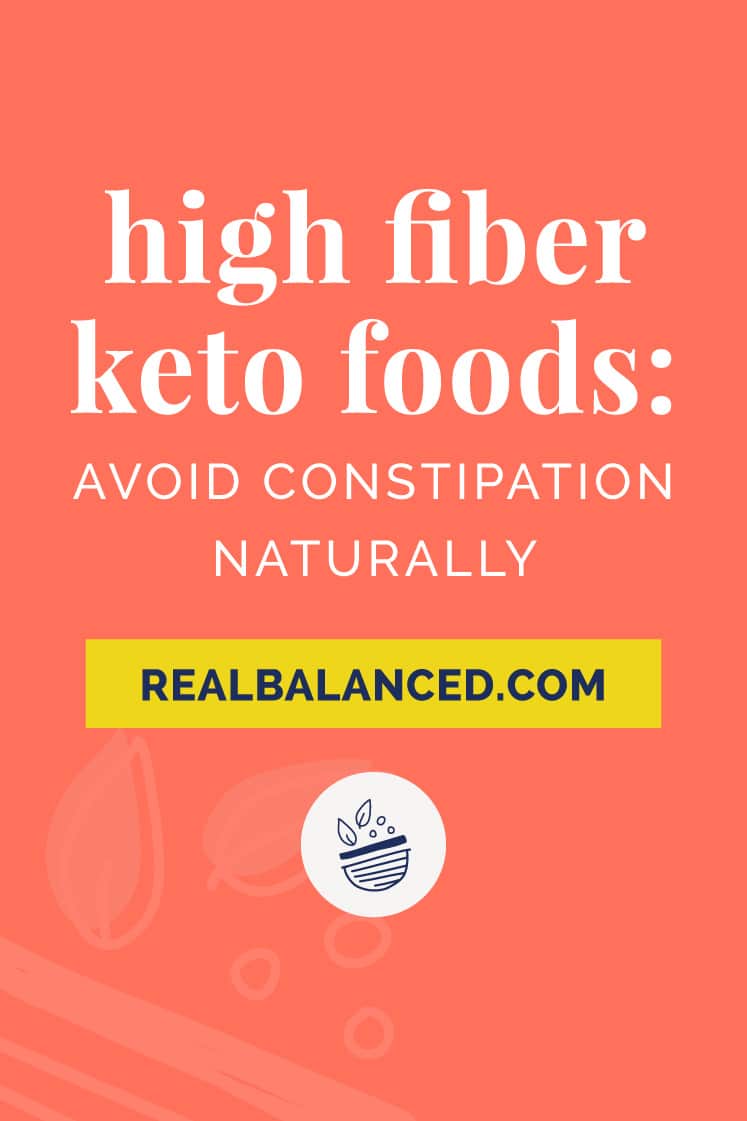 High Fiber Keto Foods: Avoid Constipation Naturally!