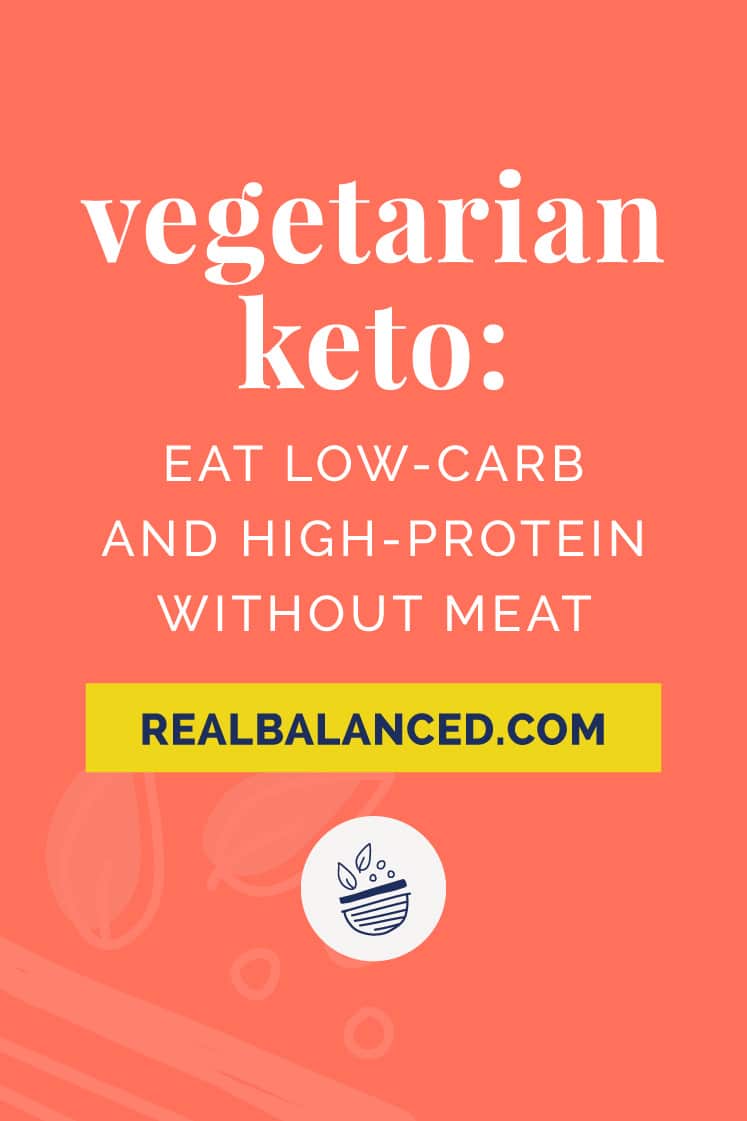 Vegetarian Keto Eat Low Carb And High Protein Without Meat Real Balanced vegetarian-keto-eat-low-carb-and-high-protein-without-meat-real-balanced