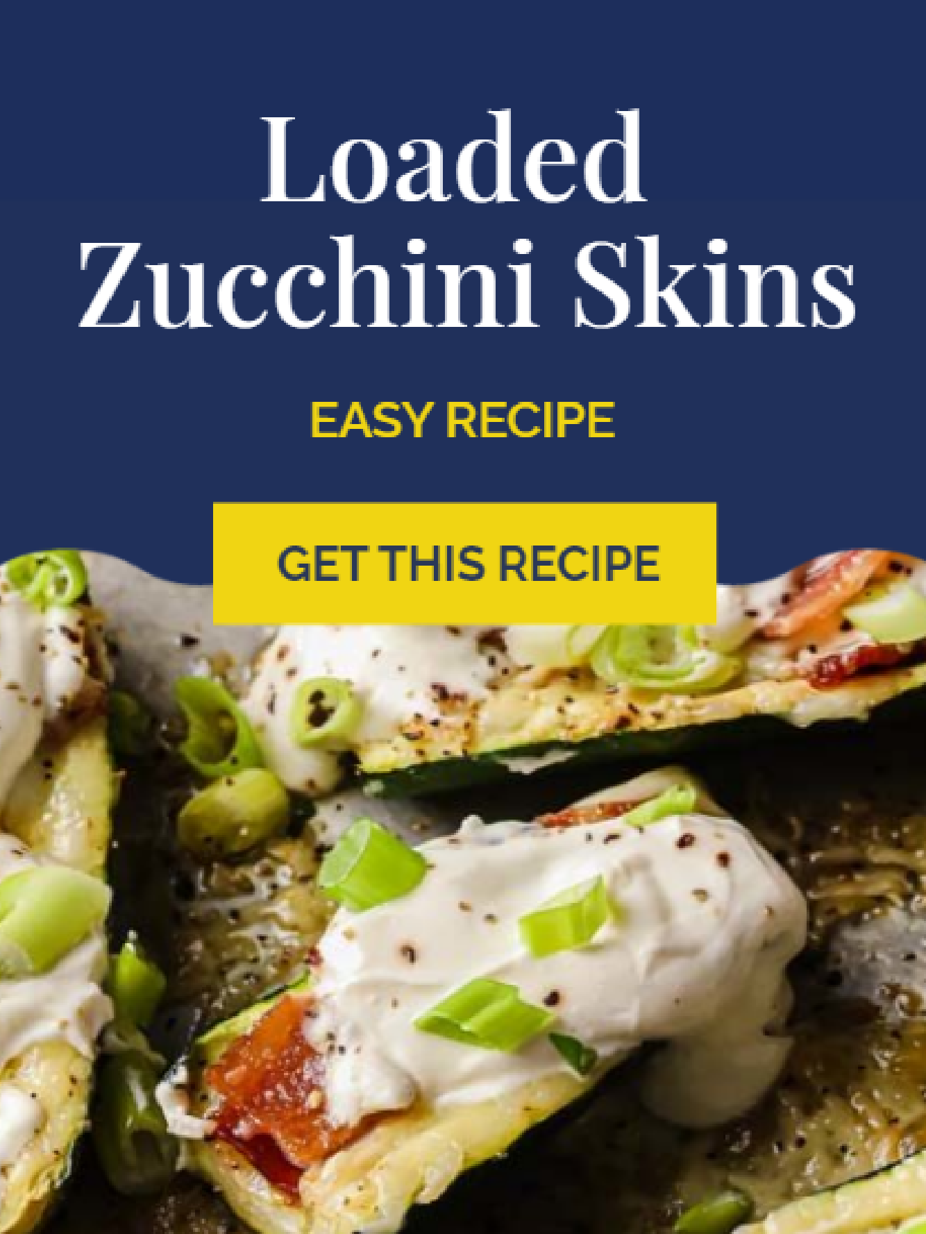 Let’s make Loaded Zucchini Skins!