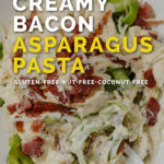 Low-carb creamy bacon asparagus pasta Pinterest pin