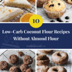 10 Low-Carb Coconut Flour Recipes Without Almond Flour Pin with 4 recipe photos in a 2x2 collage