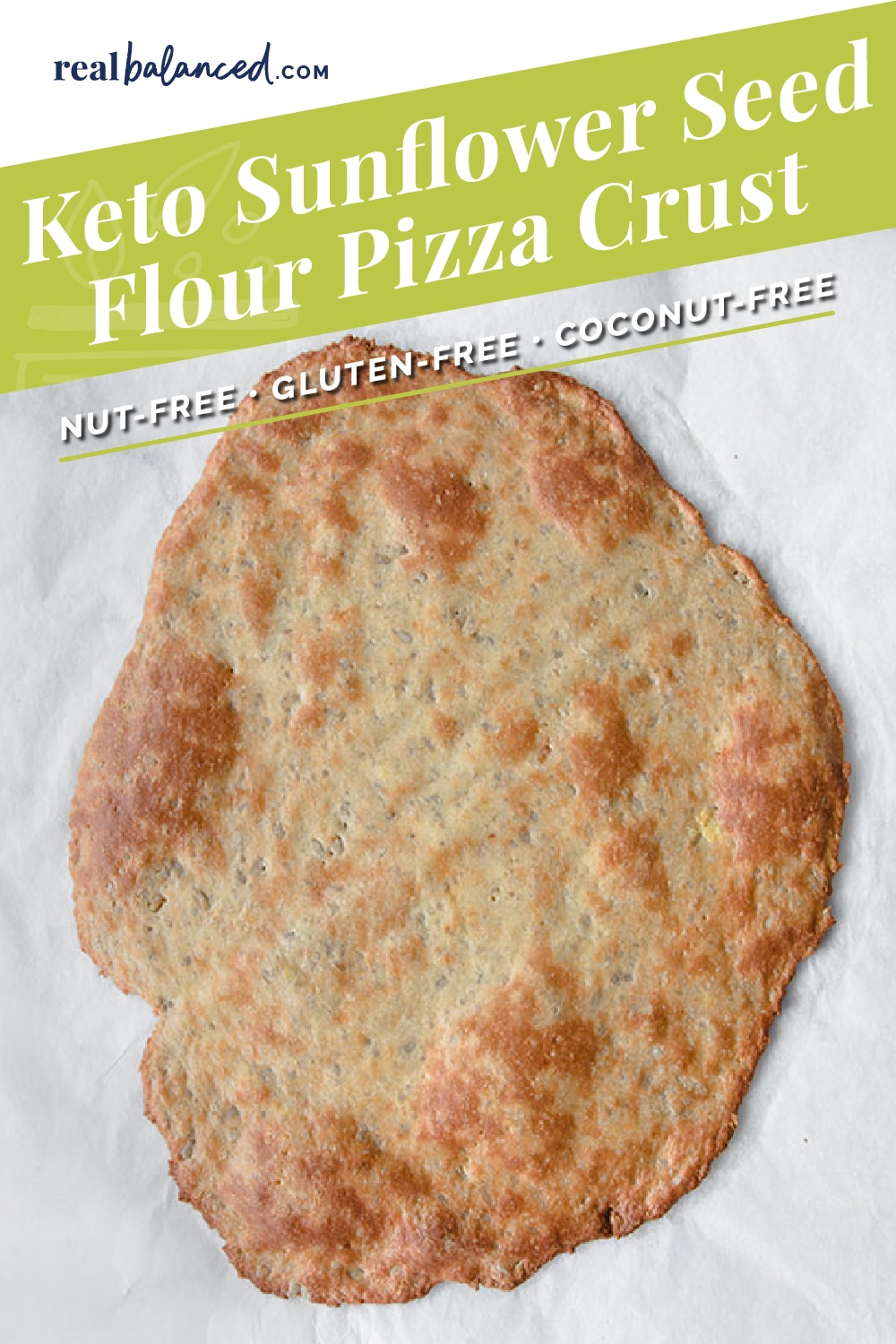 Keto Sunflower Seed Flour Pizza Crust Real Balanced