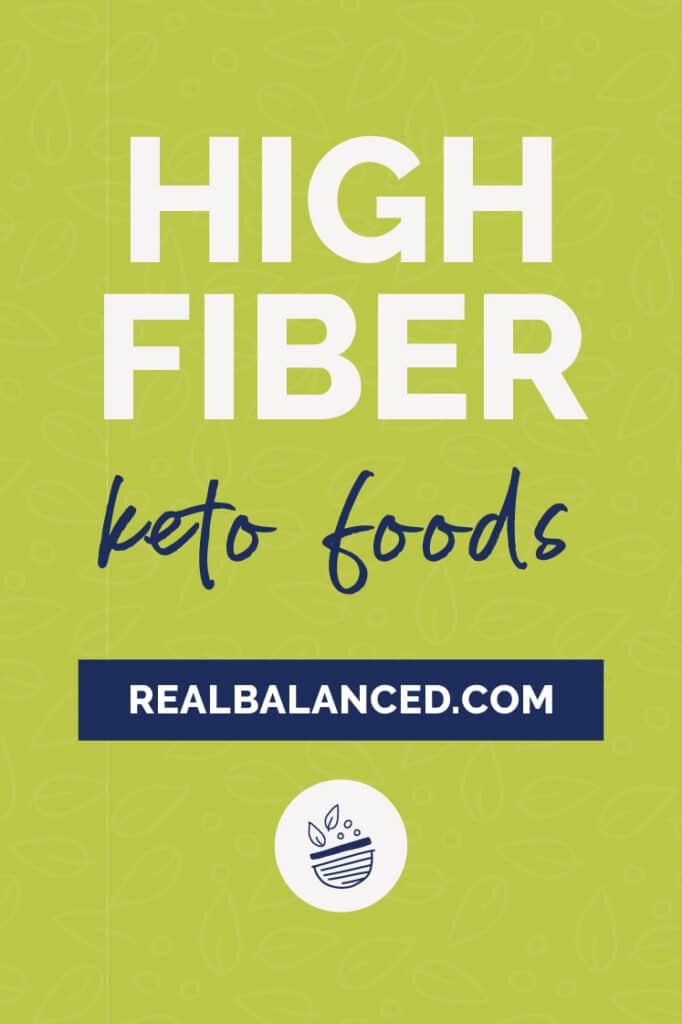 Green Pinterest pin for high fiber keto foods blog post.