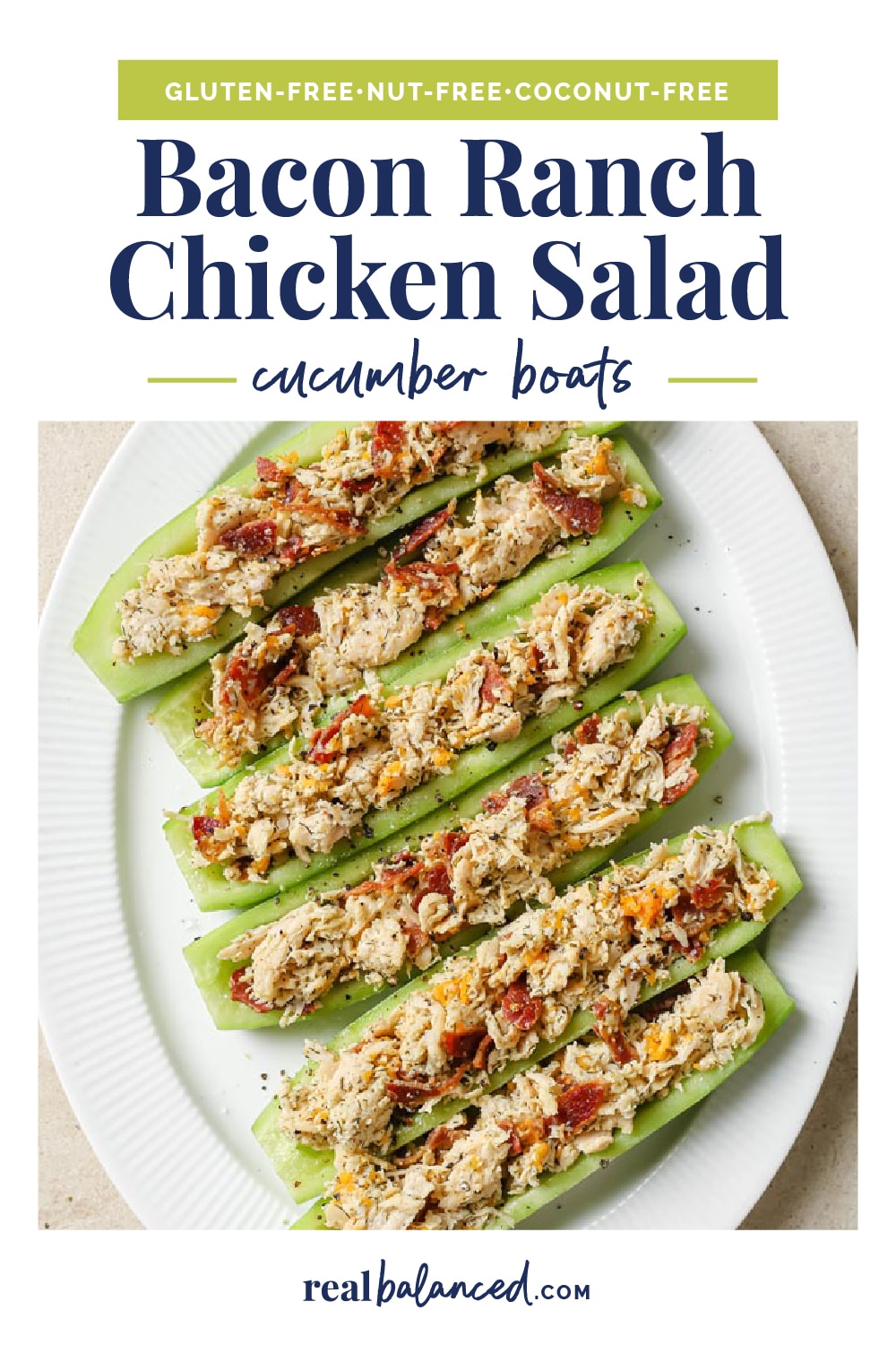 Bacon Ranch Chicken Salad Cucumber Boats Real Balanced