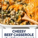 Pinterest graphic for Cheesy Beef Casserole With Cauliflower Rice And Spinach recipe.