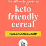 Pinterest pin for keto friendly cereal.