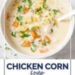 Pinterest graphic for chicken corn soup recipe.