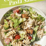 Pinterest graphic for the chicken Caesar pasta salad recipe.