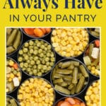 Pinterest graphic for the blog post: Canned goods to always have in your pantry.