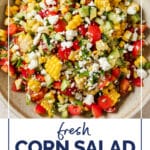 Pinterest graphic for the fresh corn salad recipe.