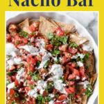 Pinterest graphic for the blog post: How To Set Up a Nacho Bar.