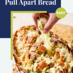 Pinterest graphic for the Cheesy Garlic Pull Apart Bread recipe.