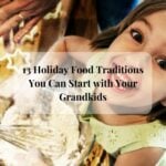 A child in a green dress excitedly looks up while helping an adult cut out dough with star-shaped cookie cutters. The text overlay reads, "13 Holiday Food Traditions You Can Start with Your Grandkids.